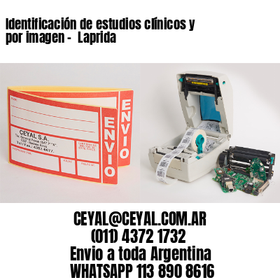 Identificación de estudios clínicos y por imagen –  Laprida
