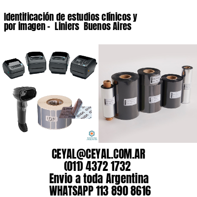 Identificación de estudios clínicos y por imagen –  Liniers  Buenos Aires