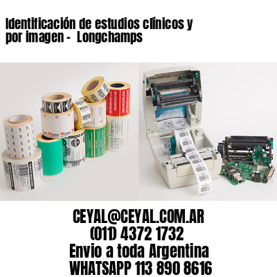 Identificación de estudios clínicos y por imagen –  Longchamps