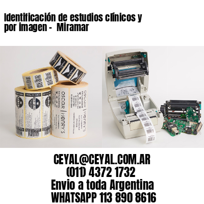 Identificación de estudios clínicos y por imagen –  Miramar