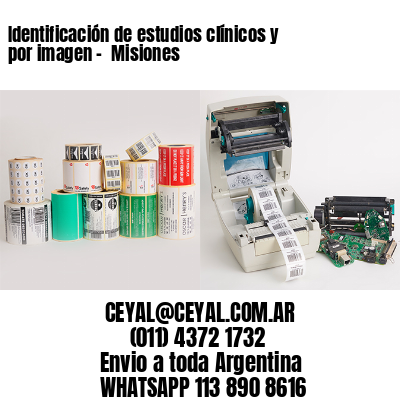 Identificación de estudios clínicos y por imagen –  Misiones