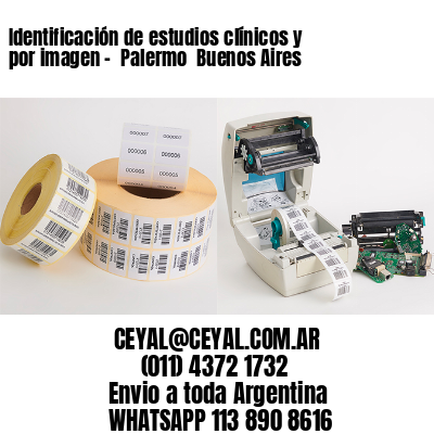 Identificación de estudios clínicos y por imagen –  Palermo  Buenos Aires
