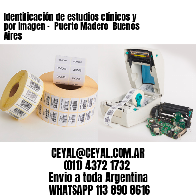 Identificación de estudios clínicos y por imagen –  Puerto Madero  Buenos Aires