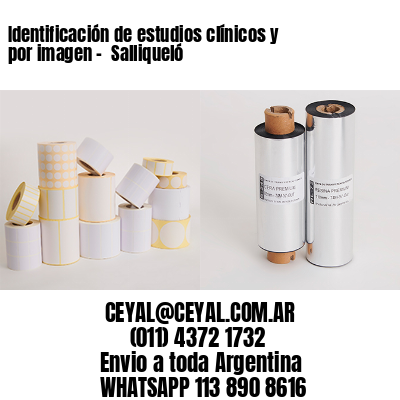 Identificación de estudios clínicos y por imagen –  Salliqueló