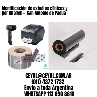 Identificación de estudios clínicos y por imagen –  San Antonio de Padua
