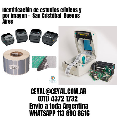 Identificación de estudios clínicos y por imagen –  San Cristóbal  Buenos Aires