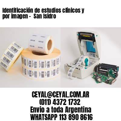 Identificación de estudios clínicos y por imagen –  San Isidro