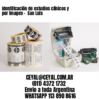 Identificación de estudios clínicos y por imagen –  San Luis
