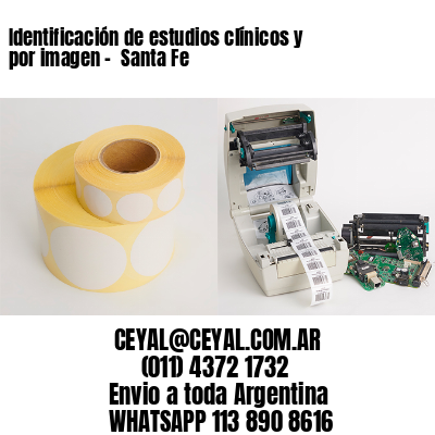 Identificación de estudios clínicos y por imagen –  Santa Fe