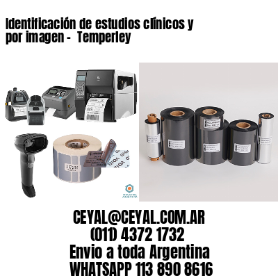 Identificación de estudios clínicos y por imagen –  Temperley