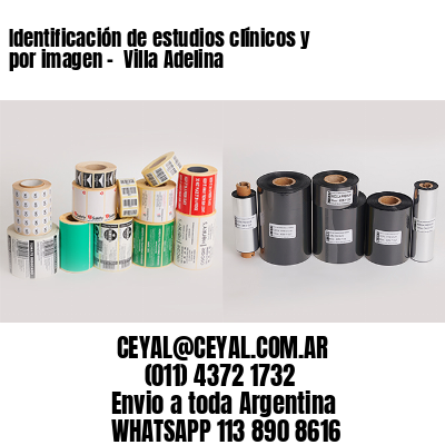 Identificación de estudios clínicos y por imagen –  Villa Adelina