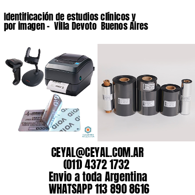 Identificación de estudios clínicos y por imagen –  Villa Devoto  Buenos Aires