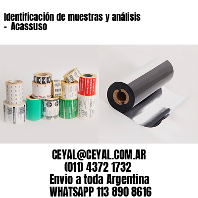 Identificación de muestras y análisis –  Acassuso