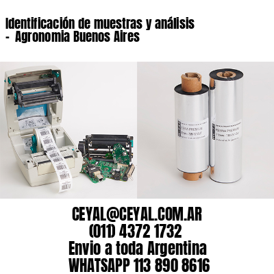 Identificación de muestras y análisis –  Agronomia Buenos Aires