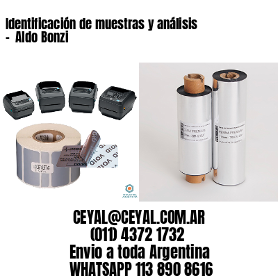 Identificación de muestras y análisis –  Aldo Bonzi