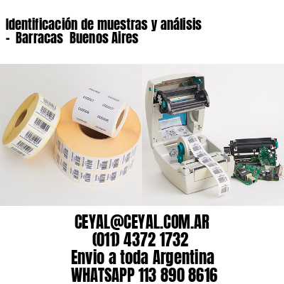 Identificación de muestras y análisis –  Barracas  Buenos Aires