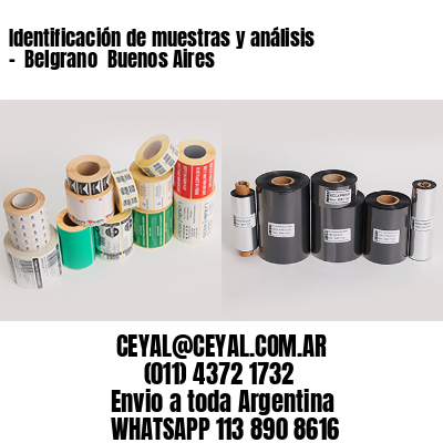 Identificación de muestras y análisis –  Belgrano  Buenos Aires