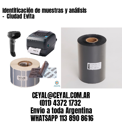 Identificación de muestras y análisis –  Ciudad Evita