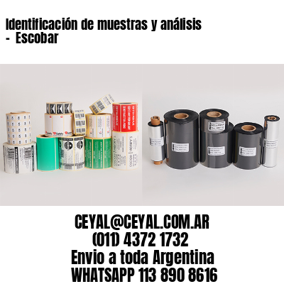 Identificación de muestras y análisis –  Escobar