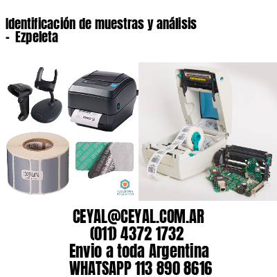 Identificación de muestras y análisis –  Ezpeleta