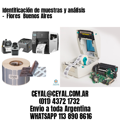 Identificación de muestras y análisis –  Flores  Buenos Aires