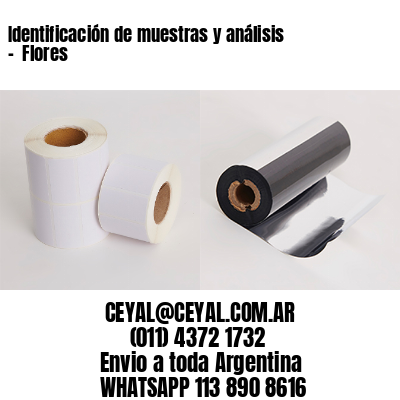 Identificación de muestras y análisis –  Flores