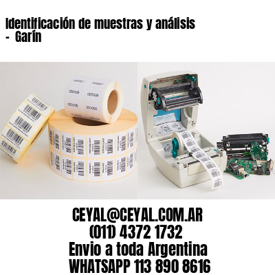 Identificación de muestras y análisis –  Garín