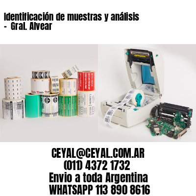 Identificación de muestras y análisis –  Gral. Alvear