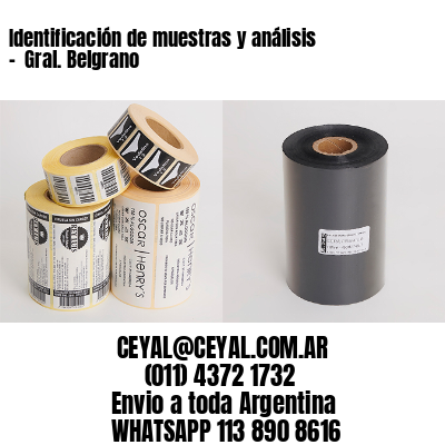Identificación de muestras y análisis –  Gral. Belgrano