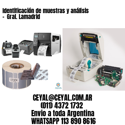 Identificación de muestras y análisis –  Gral. Lamadrid