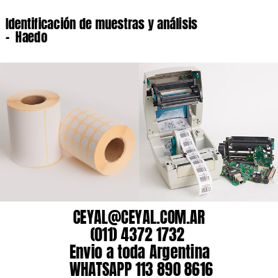 Identificación de muestras y análisis –  Haedo