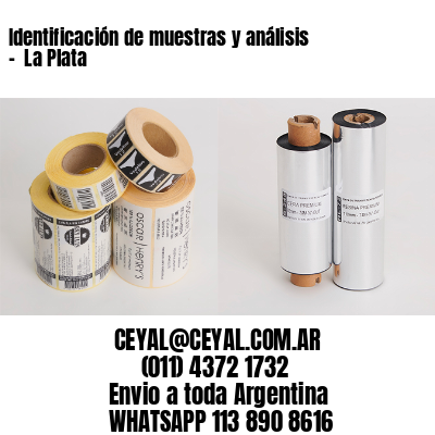Identificación de muestras y análisis –  La Plata