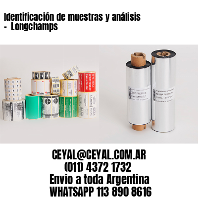 Identificación de muestras y análisis –  Longchamps