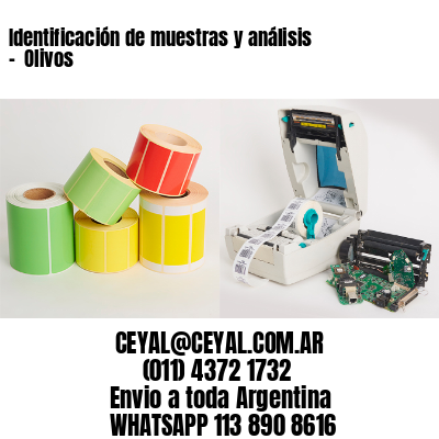 Identificación de muestras y análisis –  Olivos