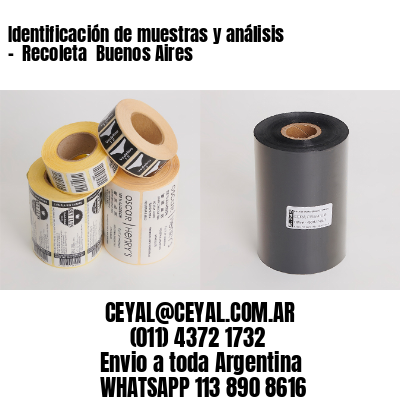 Identificación de muestras y análisis –  Recoleta  Buenos Aires