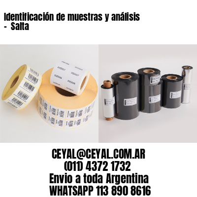 Identificación de muestras y análisis –  Salta