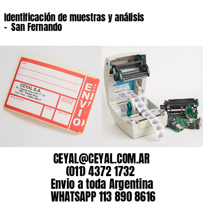 Identificación de muestras y análisis –  San Fernando