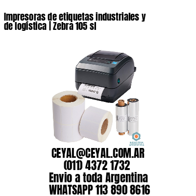 Impresoras de etiquetas industriales y de logística | Zebra 105 sl