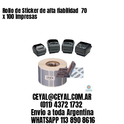 Rollo de Sticker de alta fiabilidad  70 x 100 impresas