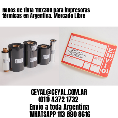 Rollos de tinta 110×300 para impresoras térmicas en Argentina. Mercado Libre