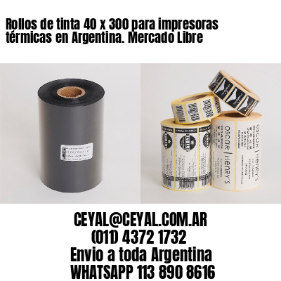 Rollos de tinta 40 x 300 para impresoras térmicas en Argentina. Mercado Libre