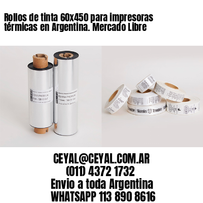 Rollos de tinta 60×450 para impresoras térmicas en Argentina. Mercado Libre