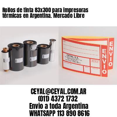 Rollos de tinta 83×300 para impresoras térmicas en Argentina. Mercado Libre