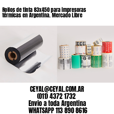 Rollos de tinta 83×450 para impresoras térmicas en Argentina. Mercado Libre