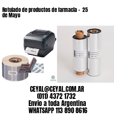 Rotulado de productos de farmacia –  25 de Mayo
