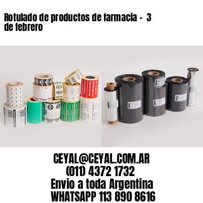Rotulado de productos de farmacia –  3 de febrero