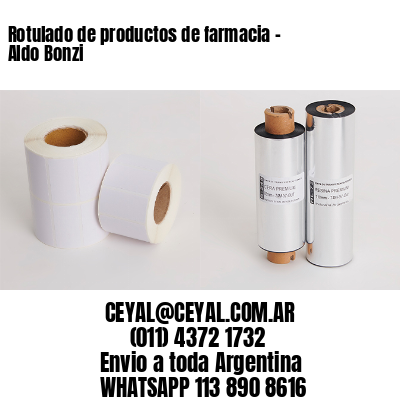 Rotulado de productos de farmacia –  Aldo Bonzi
