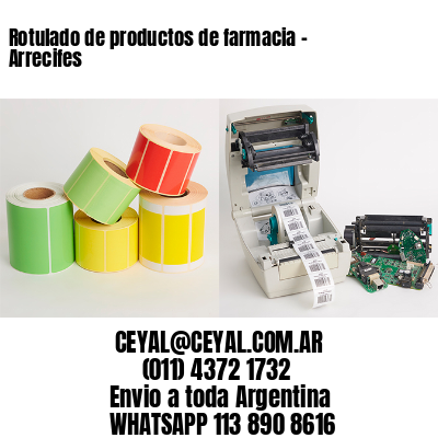 Rotulado de productos de farmacia –  Arrecifes