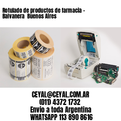 Rotulado de productos de farmacia –  Balvanera  Buenos Aires
