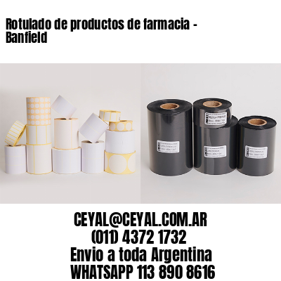 Rotulado de productos de farmacia –  Banfield